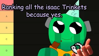 Making a Tierlist of ALL isaac trinkets for no reason