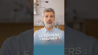 Le poppers est-il mauvais pour la santé ? #docteur