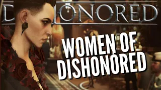 The Women of Dishonored