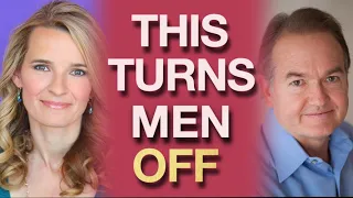 This Turns Men Off (With Dr. John Gray)