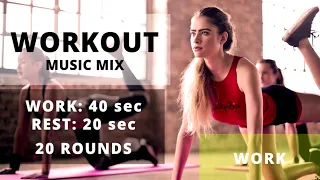 WORKOUT MIX - 40/20 | 20 ROUNDS TIMER