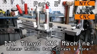 DIY CNC Machine: Linear Rails + TinyG Part 2!  Widget41