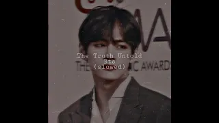 Bts|The Truth Untold|easy lyrics|(slowed)