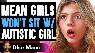 MEAN GIRL Rejects An AUTISTIC GIRL, She Lives To Regret It | Dhar Mann