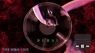 DEE NIRO - DUBAI (MELODIC TECHNO & PROGRESSIVE HOUSE)