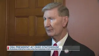 Ohio State University president lobbies legislature for $76.5 million