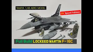 (2X Speed Edition) Full Building LOCKHEED MARTIN F-16C (TAMIYA 1/48) Aero Model