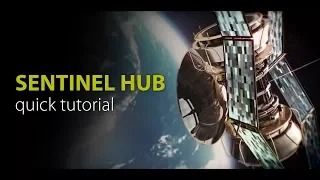 Quick tutorial on Sentinel Hub