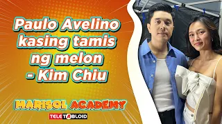 Paulo Avelino kasing tamis ng melon - Kim Chiu | MARISOL ACADEMY QUICKIE