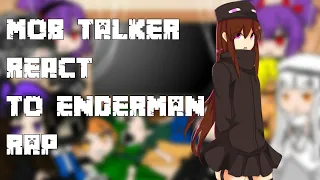 MOB TALKER REACT TO ENDERMAN RAP (ANDR)