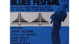 Jimmy Rogers with Louis Myers - San Francisco Blues Festival Vol  2 (side A)