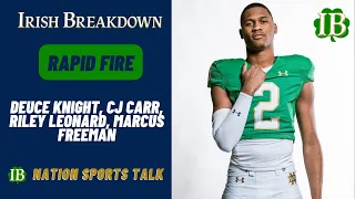 Rapid Fire: Deuce Knight, CJ Carr, Riley Leonard, Marcus Freeman, Noon Game Or Night Game