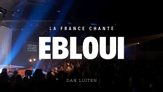 Ébloui - Dan Luiten (chanté par la France)