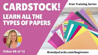 Types Of Cardstock & Paper Options | What's My Best Choice For Paper Crafting?