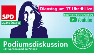 Podiumsdiskussion mit Aydan Özoguz (Spitzenkandidatin SPD Hamburg) | Fridays For Future