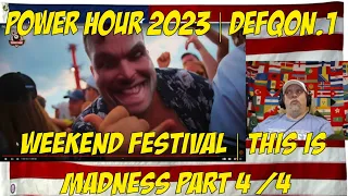 POWER HOUR 2023 | Defqon.1 Weekend Festival | This is Madness PART 4 - REACTION - The End