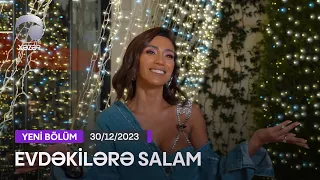 Evdəkilərə Salam - Röya Ayxan  30.12.2023