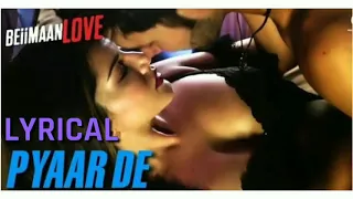 Pyaar De Lyrics | Sunny Leone & Rajniesh Duggall | Ankit Tiwari | Beiimaan Love