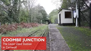 Coombe Junction - Least Used Station in Cornwall