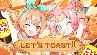 LET’S TOAST!! - ななひら&ころねぽち