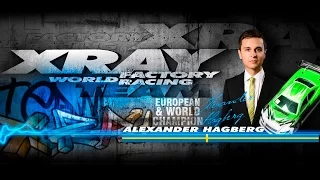 XRAY presents Alexander Hagberg - European & World Champion