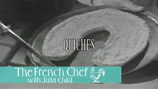 Quiches | The French Chef Season 4 | Julia Child