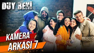 Duy Beni | Kamera Arkası - 7 📽️🎞️