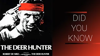 The Deer Hunter - Did You Know - 10 Facts