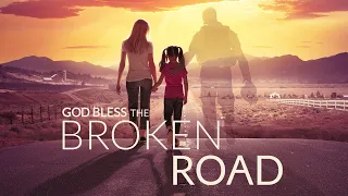 God Bless The Broken Road (2018) Full Movie | Matthew Derek Davis | Arthur Cartwright | Adam Agee