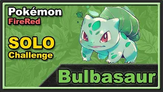Bulbasaur Solo Challenge - Pokémon FireRed