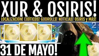 EL ÚLTIMO #XUR ANTES DE LA FORMA FINAL! LOCALIZACIÓN! ARMADURAS! PRUEBAS Y MÁS - 31 DE MAYO Destiny2