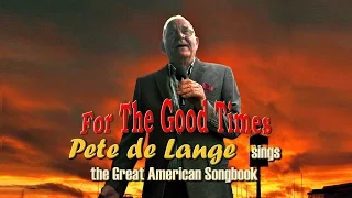 Pete de Lange - For The Good Times (Full Album)
