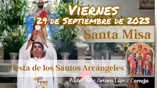 ✅ MISA DE HOY viernes 29 de Septiembre 2023 - Padre Arturo Cornejo