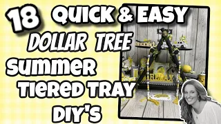 18 QUICK & EASY Dollar Tree SUMMER TIER TRAY DIY's | HUGE Money SAVINGS