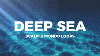 ( LOFI ) Bcalm x Mondo Loops - Deep Sea