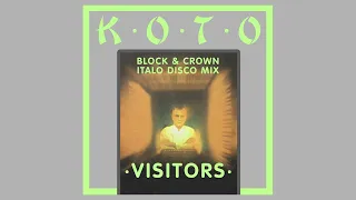 Koto - Visitors (Block & Crown Italo Disco Radio Edit)