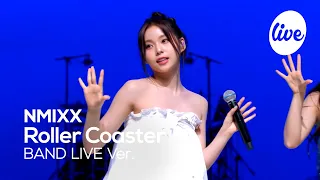 [4K] NMIXX - “Roller Coaster” Band LIVE Concert [it's Live] K-POP live music show