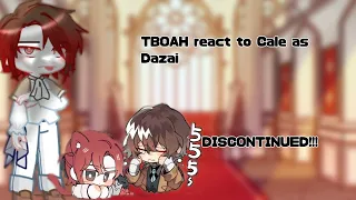 (DISCONTINUED) TBoaH react to Cale as Dazai