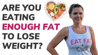 Are you eating enough fat to get into ketosis?