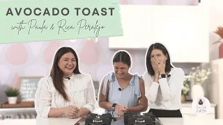 Avocado Toast with the Peralejo Sisters | CamCookWithMe | Camille Prats Yambao