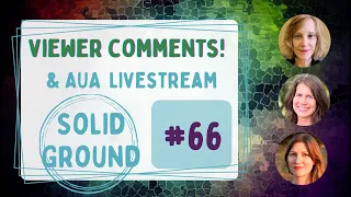 Solid Ground Live Stream #66 Ask Us Anything!