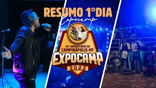 RESUMO PRIMEIRO DIA EXPOCAMP 2022 E 36° ANIVERSÁRIO DE CAMPINÁPOLIS/MT