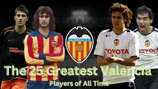 25 Valencia Best Players of All Time