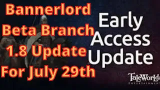 Bannerlord 1.8 Beta Branch Update For July 29th   | Flesson19