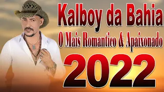 Kalboy  Da Bahia ,O Mais Romantico & Apaixonado,2022.
