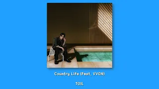 TOIL - Country Life (Feat. VVON)/Lyrics