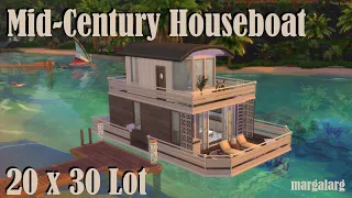 Sims 4 | Speed Build | 20x30 Lot - Mid-Century Houseboat