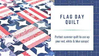 Flag Day Quilt Tutorial - the perfect scrappy summer quilt!!