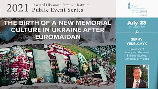 The Birth of a New Memorial Culture in Ukraine after the Euromaidan