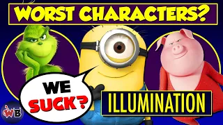 The Worst Illumination Characters (and Why they Suck)